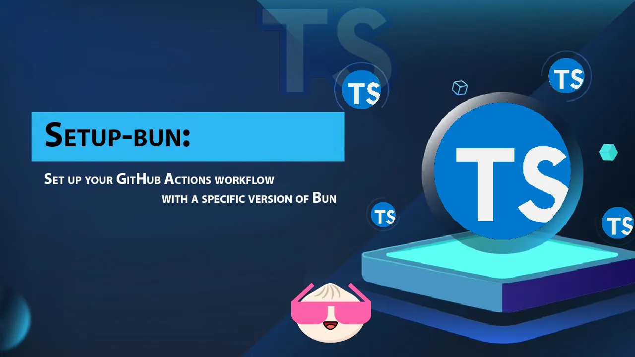 Set Up Your GitHub Actions Workflow with A Specific Version Of Bun