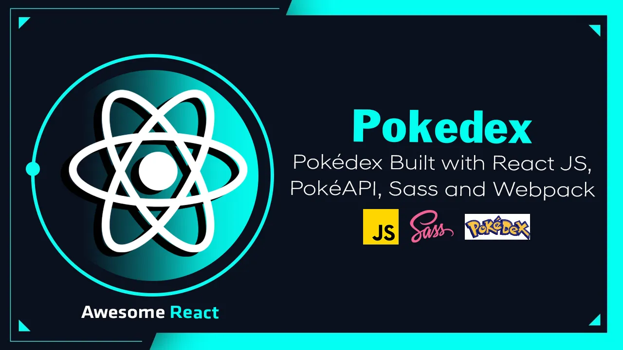 Pokedex: Pokédex Built with React JS, PokéAPI, Sass and Webpack
