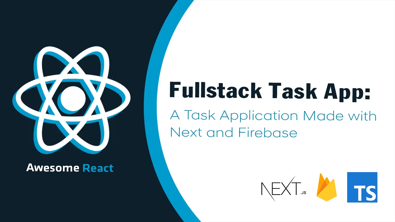 Fullstack Task App: A Task Application Made with Next and Firebase