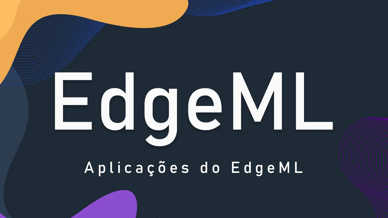 Aplicações do EdgeML