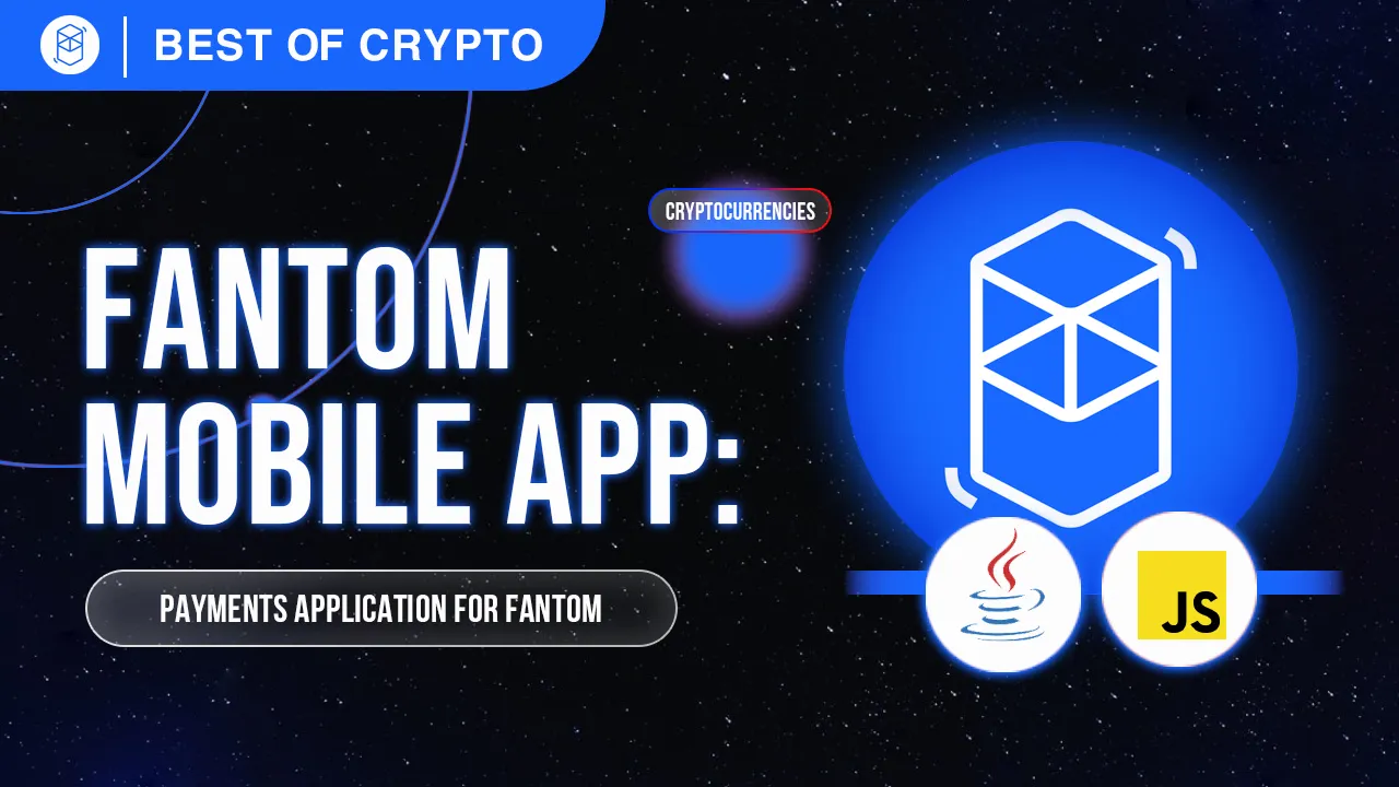 Mobile Wallet and Payments Application for Fantom Opera Chain