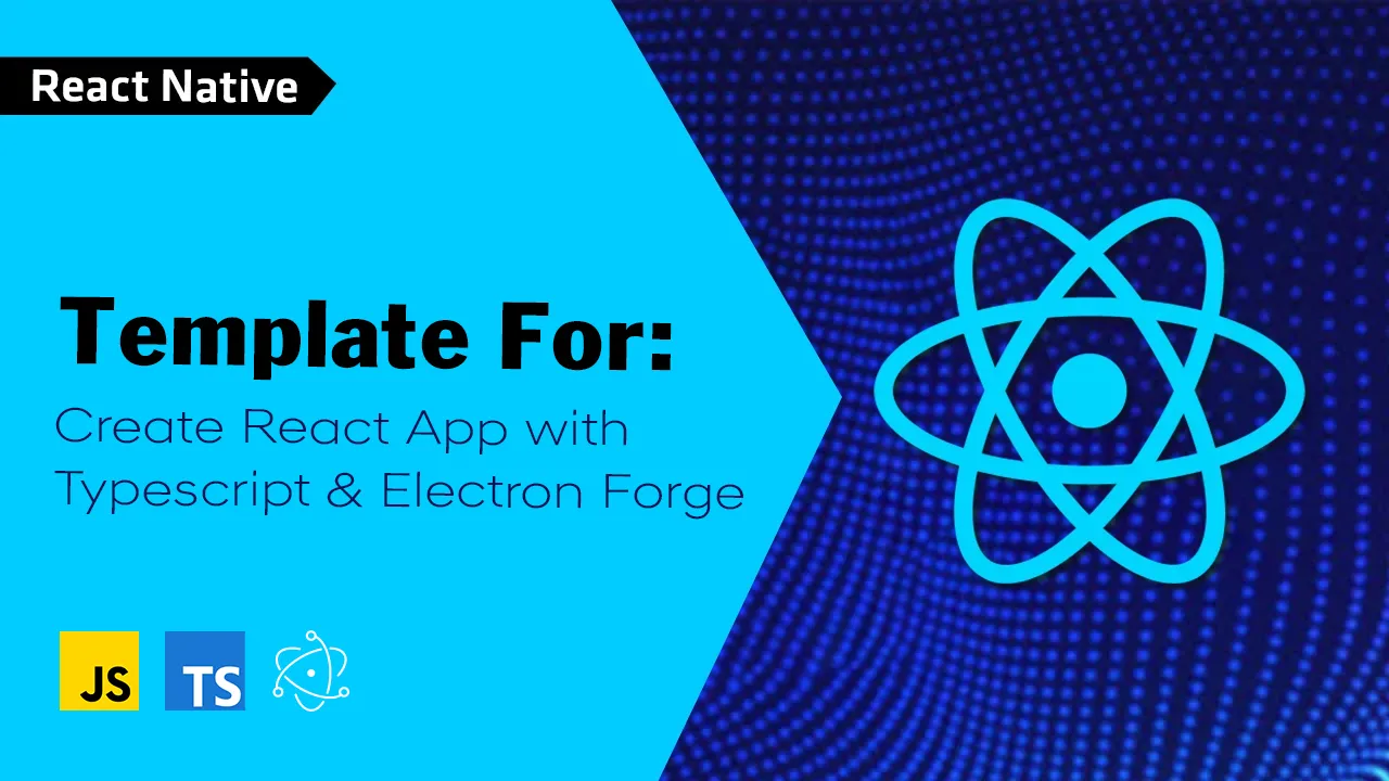 Template for: Create React App with Typescript & Electron Forge