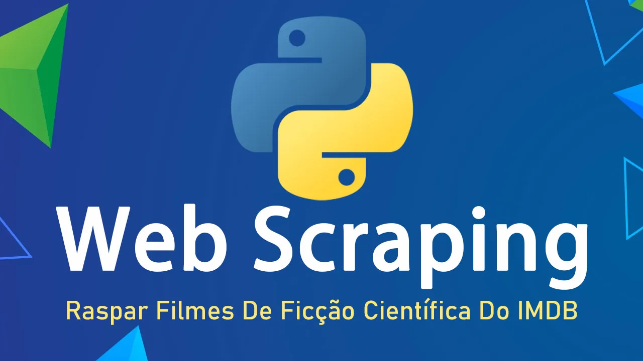 Web Scraping Em Python – Raspar Filmes De Ficção Científica Do IMDB