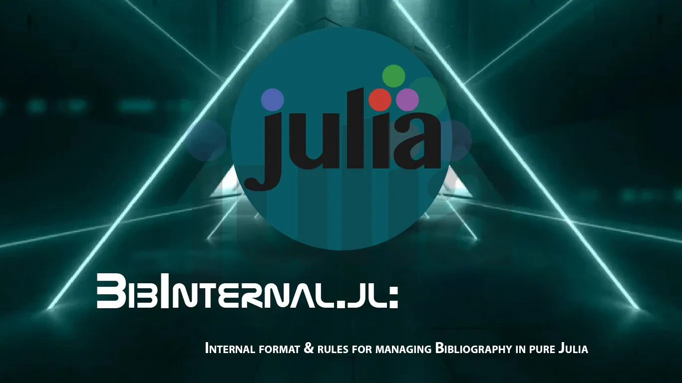 Internal format & Rules For Managing Bibliography In Pure Julia