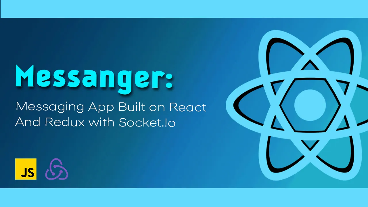 Messanger: Messaging App Built on React and Redux with Socket.Io