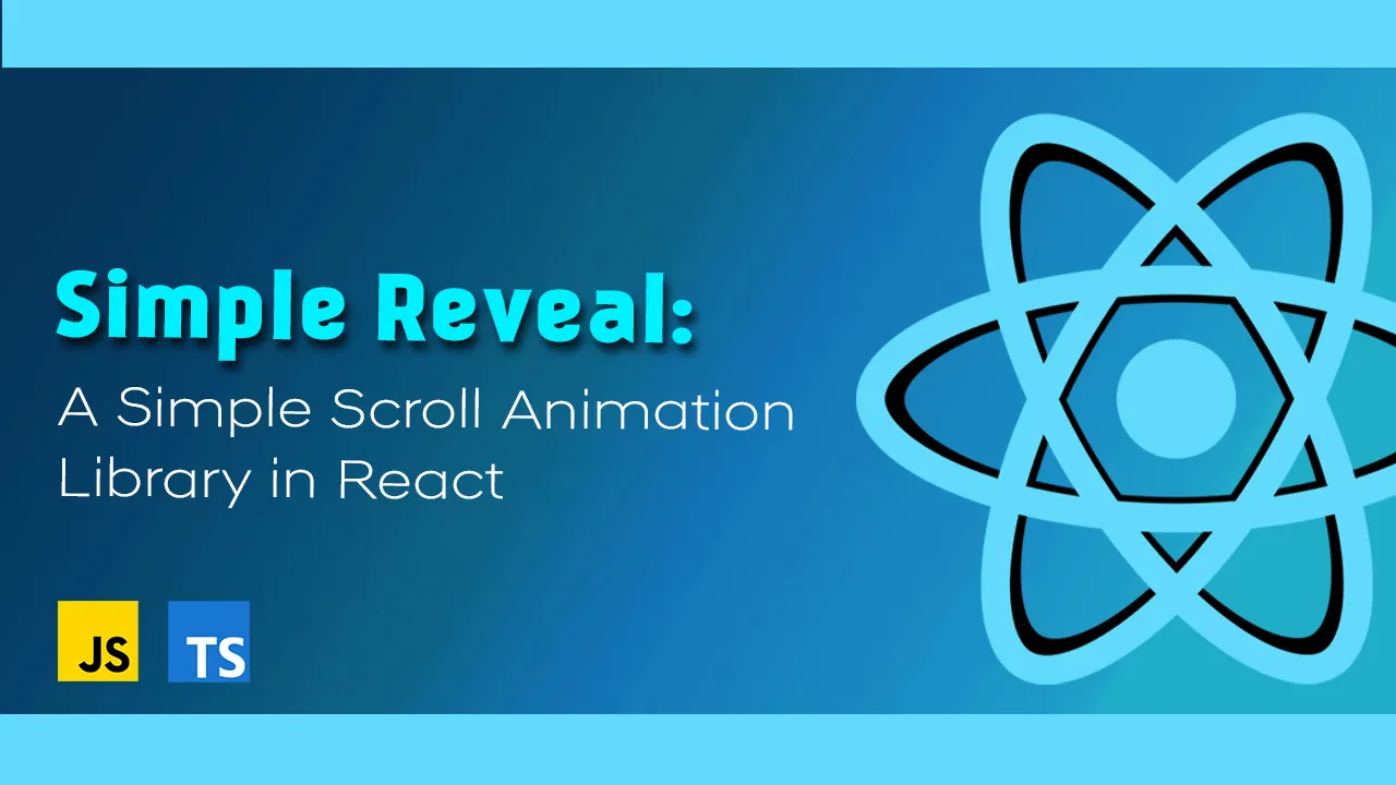 Simple Reveal: A Simple Scroll animation Library in React