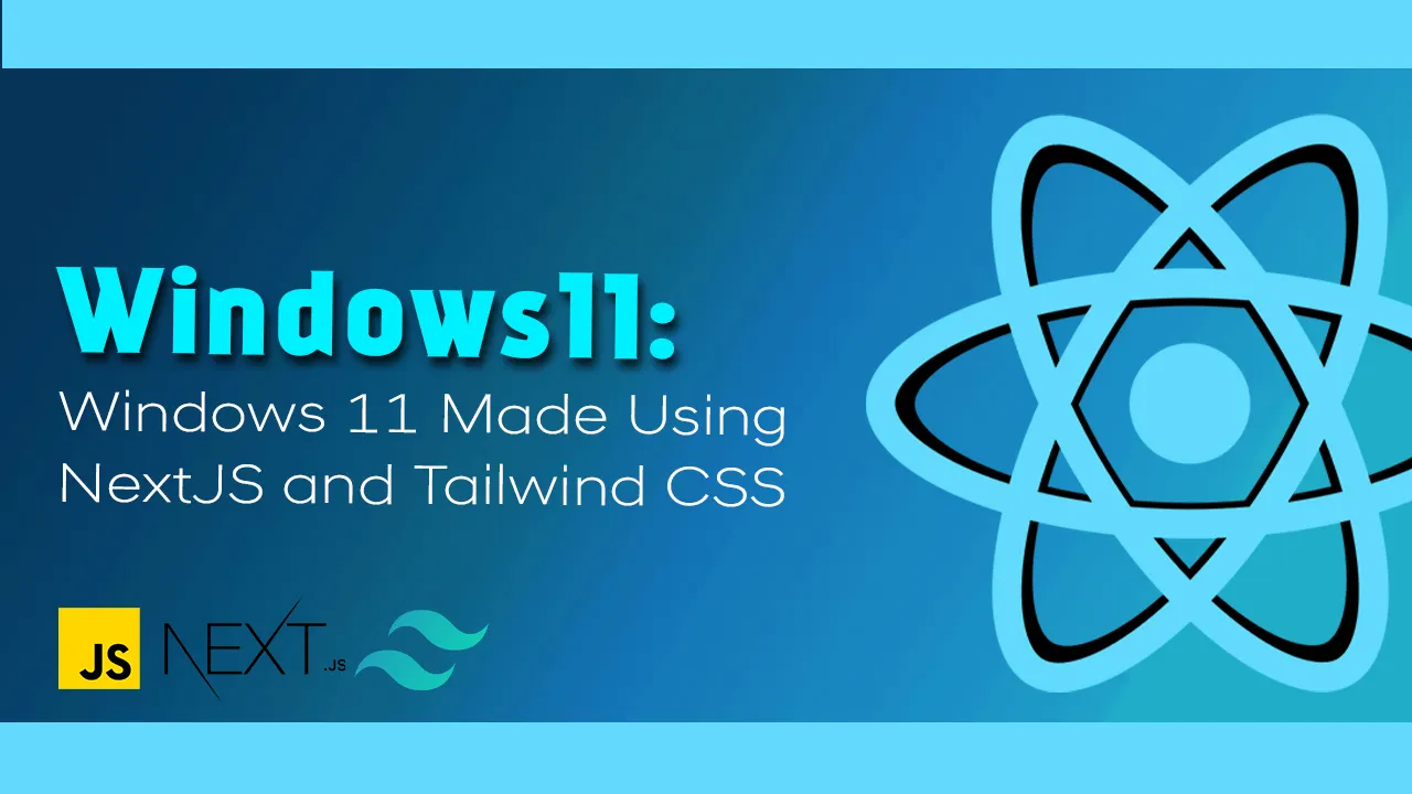 Windows11: Windows 11 Made using NextJS and Tailwind CSS