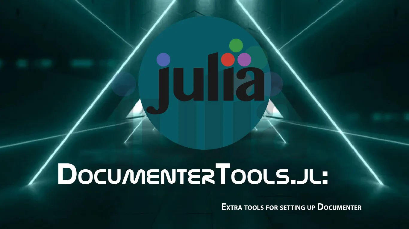 Documentertools.jl: Extra Tools for Setting Up Documenter