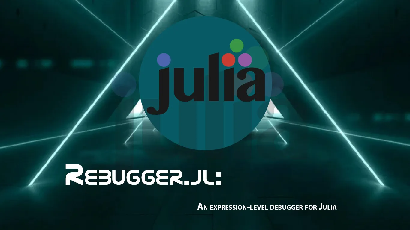 Rebugger.jl: An Expression-level Debugger for Julia