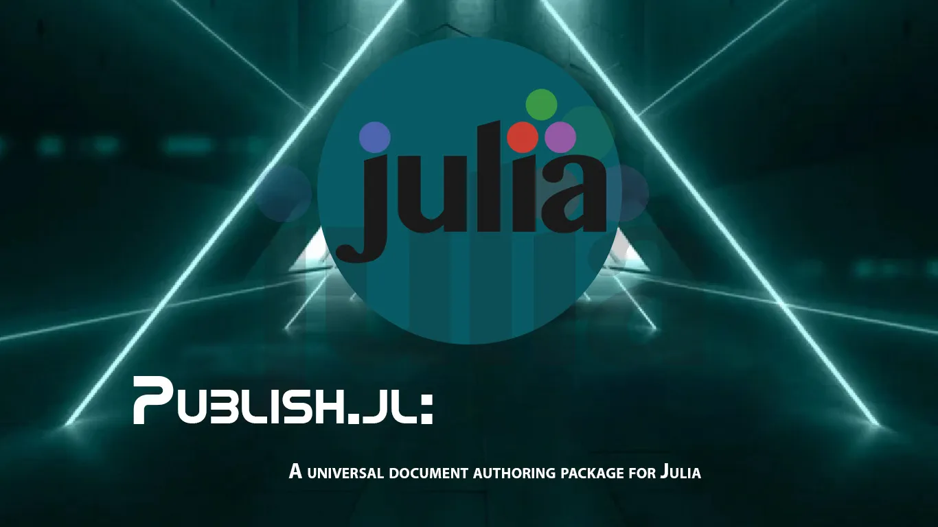 Publish.jl: A Universal Document Authoring Package for Julia