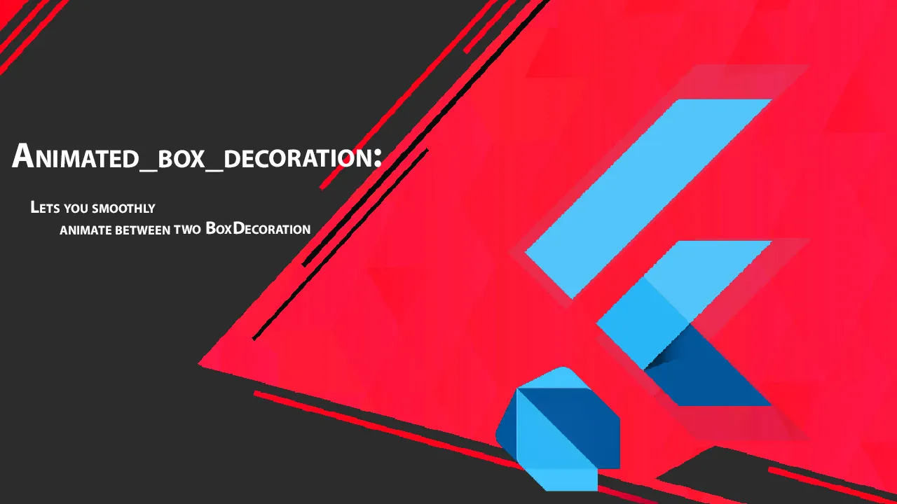 Lets You Smoothly animate Between Two BoxDecoration