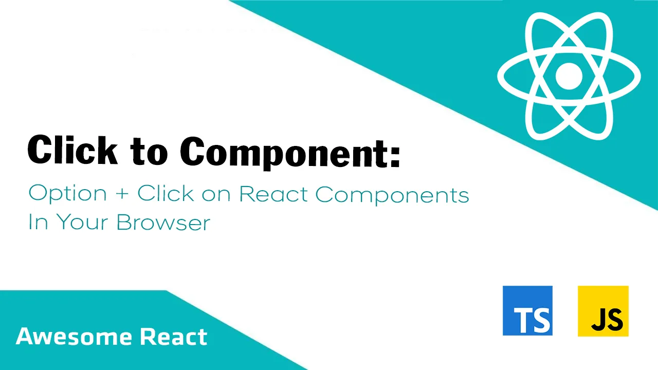 Option + Click on React Components in Your Browser