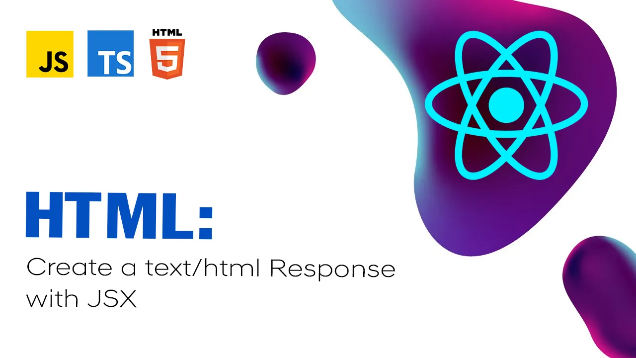 HTML: Create a text/html response with JSX