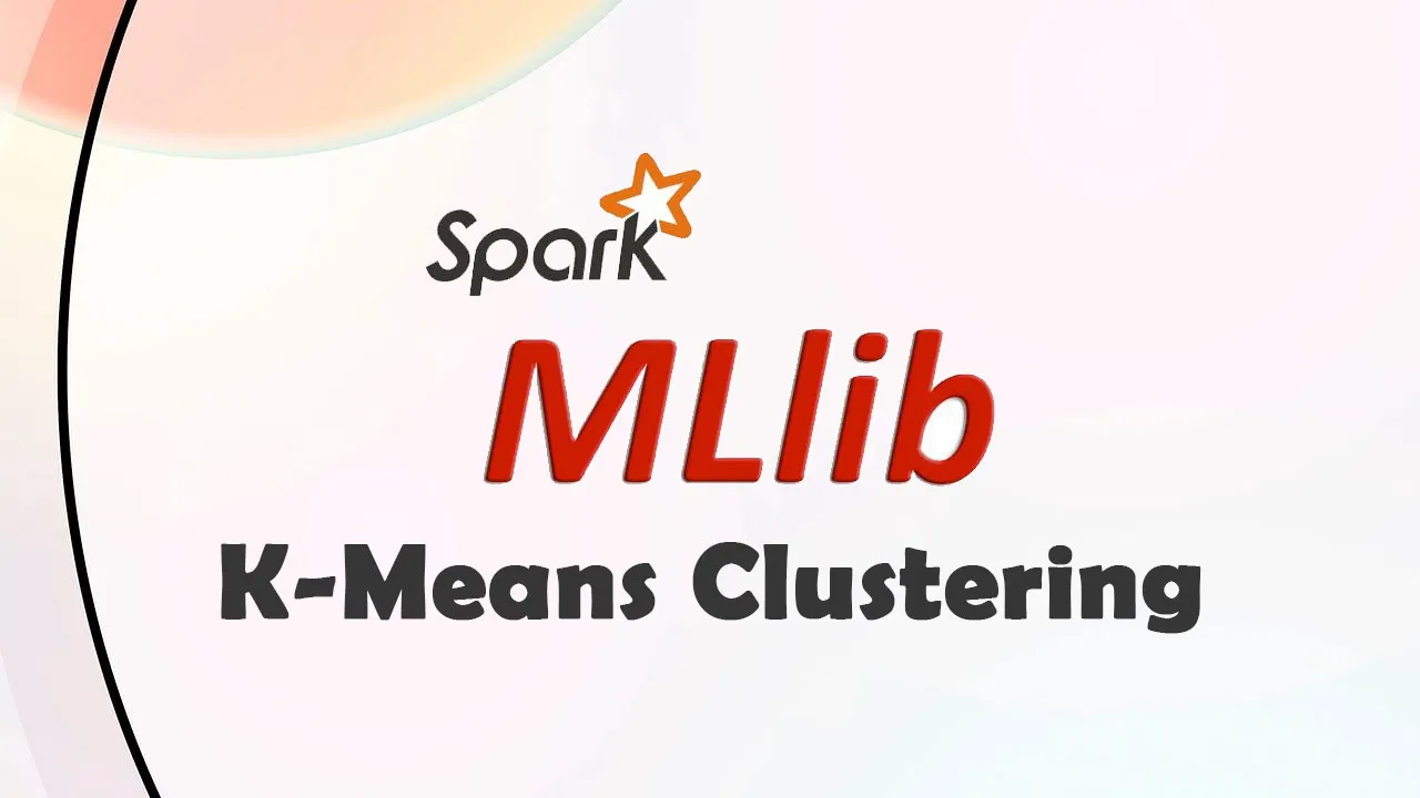 Introduction to K-Means Clustering using MLIB 