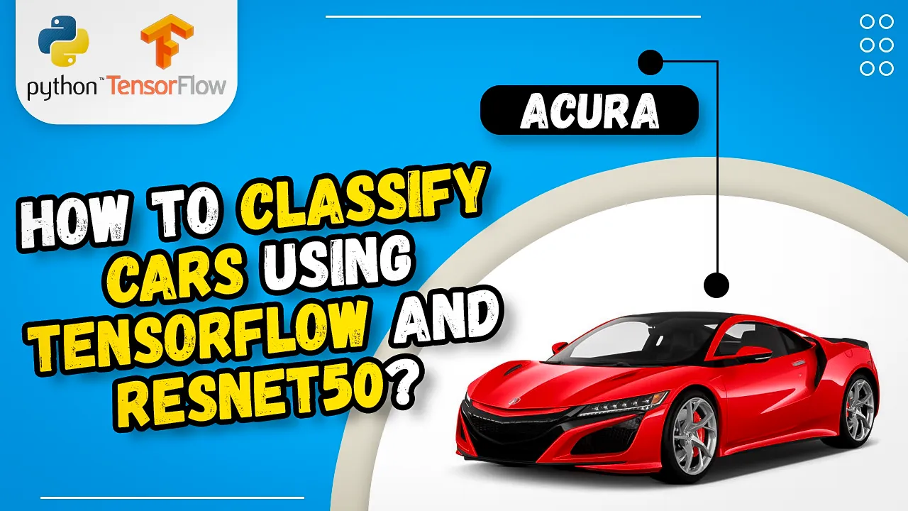 How To classify cars using Tensorflow , Resnet50 and Python ?