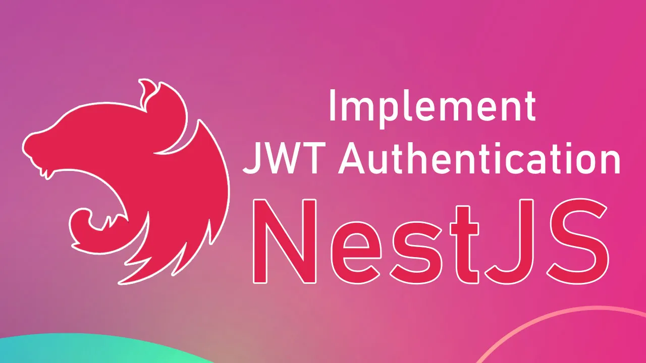 How to Implement JWT Authentication in NestJS