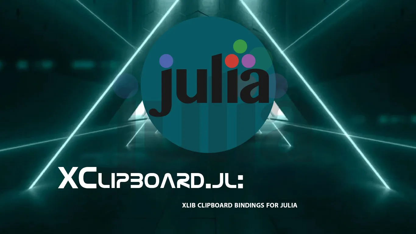 XClipboard.jl: Xlib Clipboard Bindings for Julia