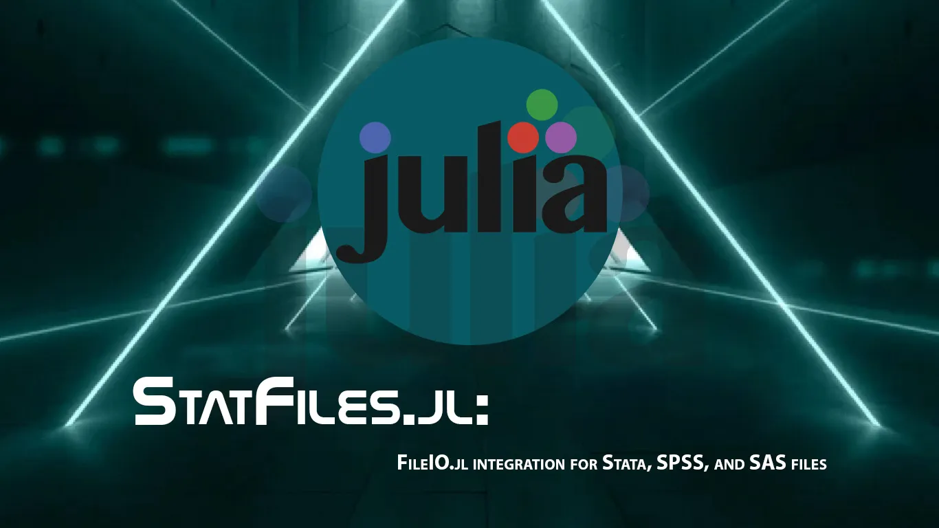 StatFiles.jl: FileIO.jl integration for Stata, SPSS, and SAS Files