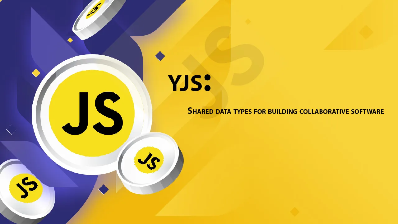 Yjs: Shared Data Types for Building Collaborative Software