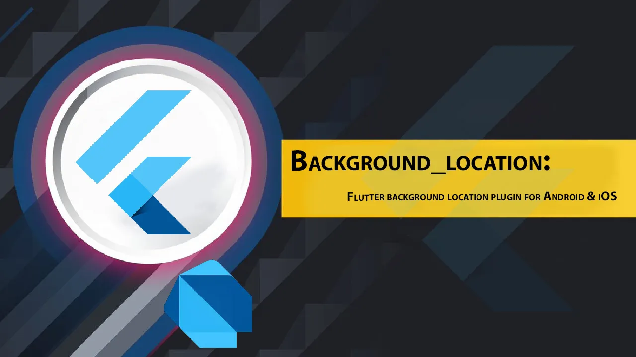 Flutter Background Location Plugin for android & IOS