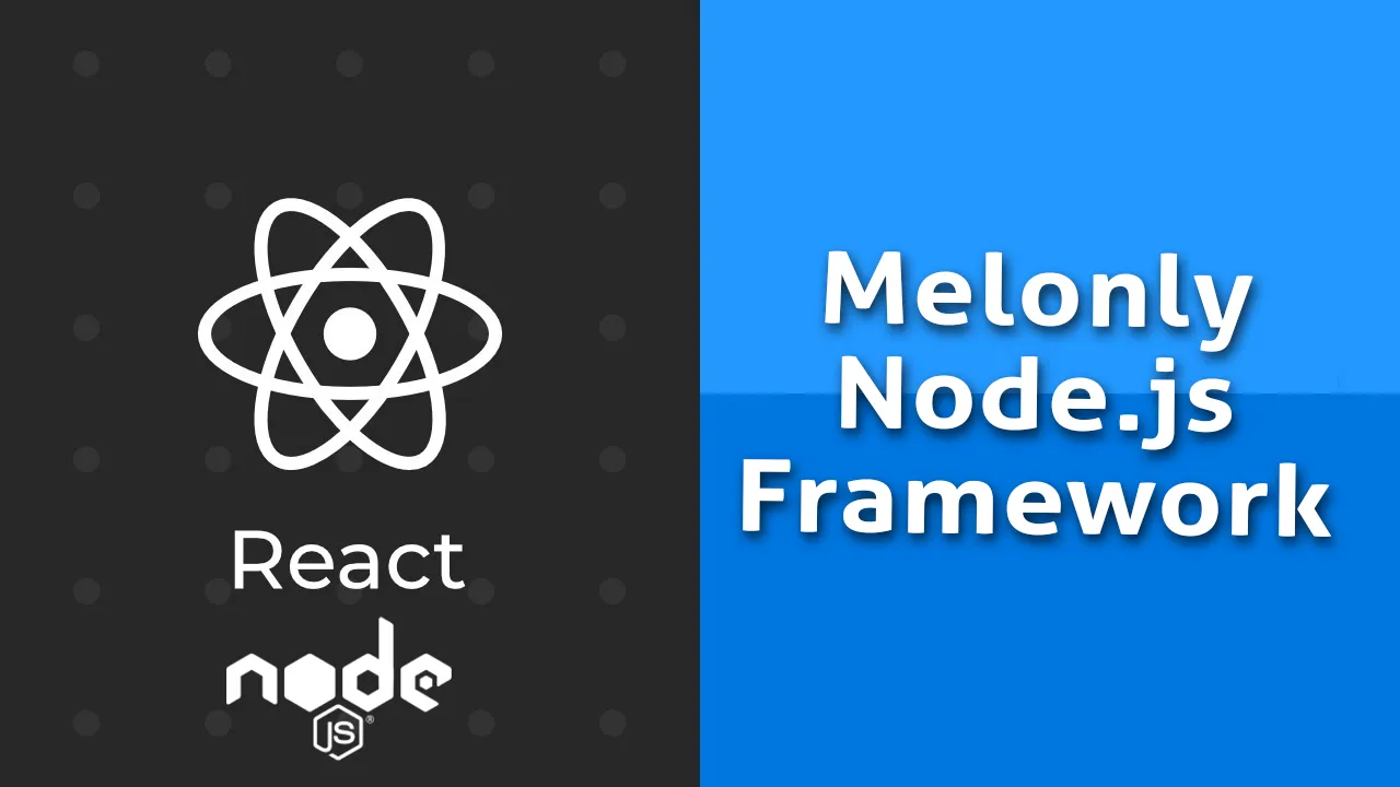 Melonly.js: Fast and Modern Web Development Framework for Node.js
