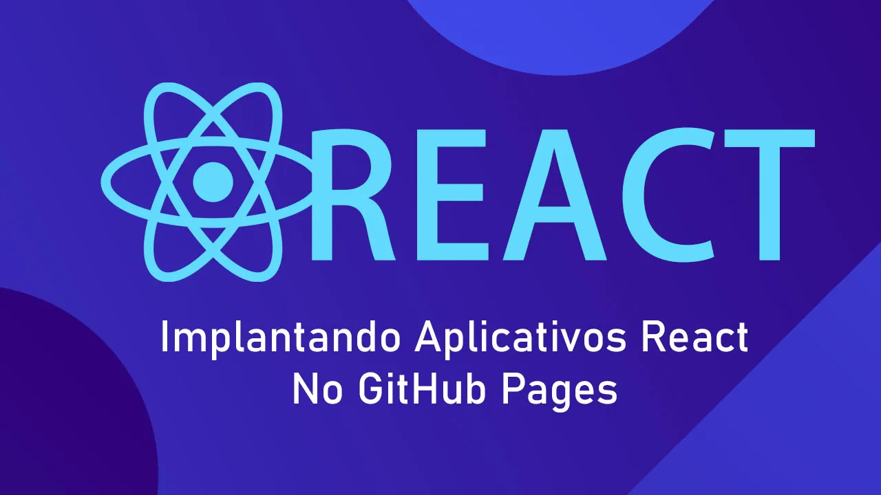Implantando Aplicativos React No GitHub Pages