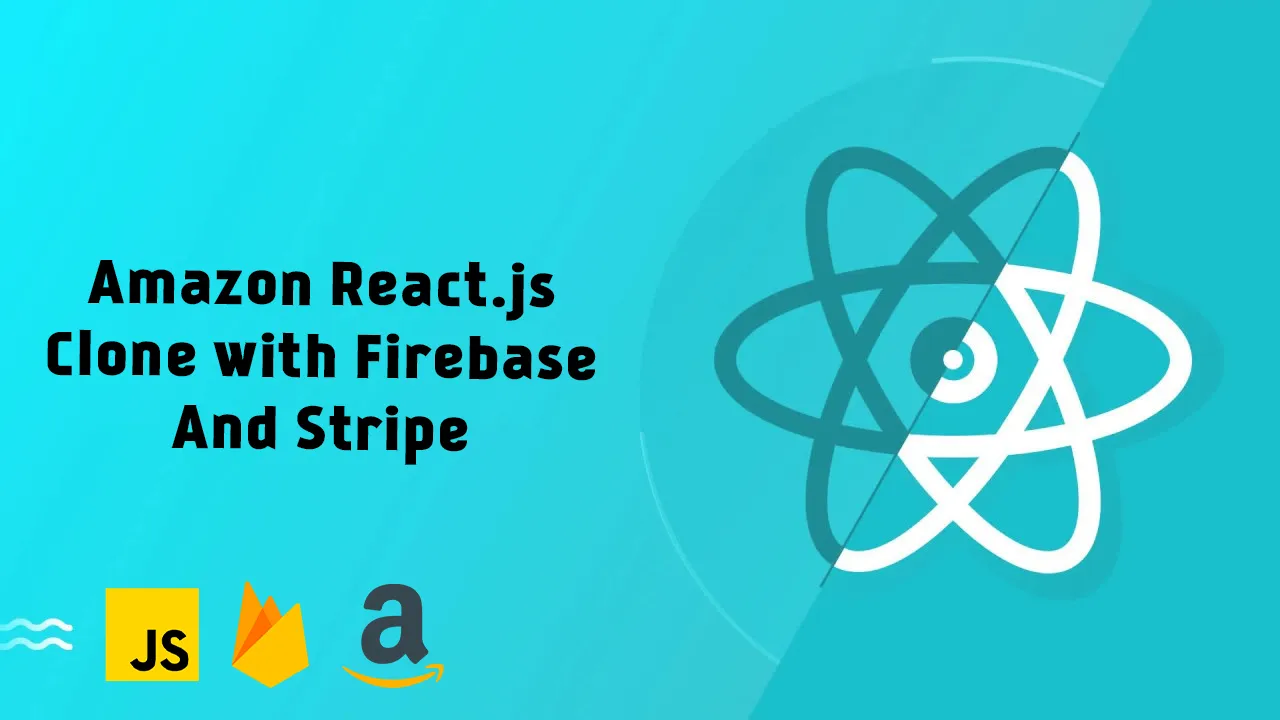 Amazon Clone: Amazon React.js Clone with Firebase and Stripe