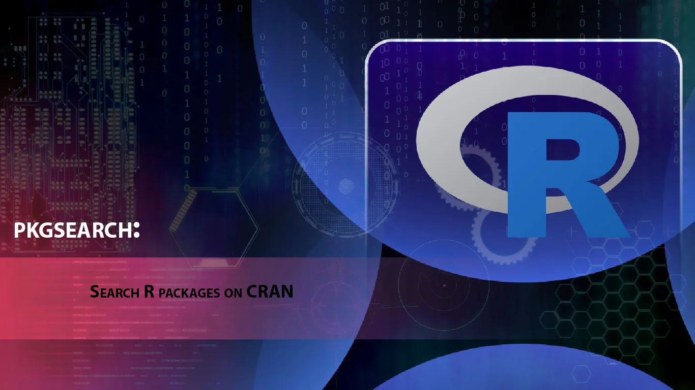 Pkgsearch: Search R Packages on CRAN