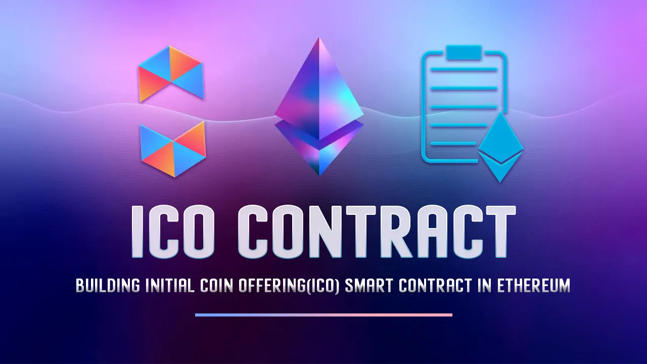 Building Initial Coin Offering(ICO) Smart Contract In Ethereum