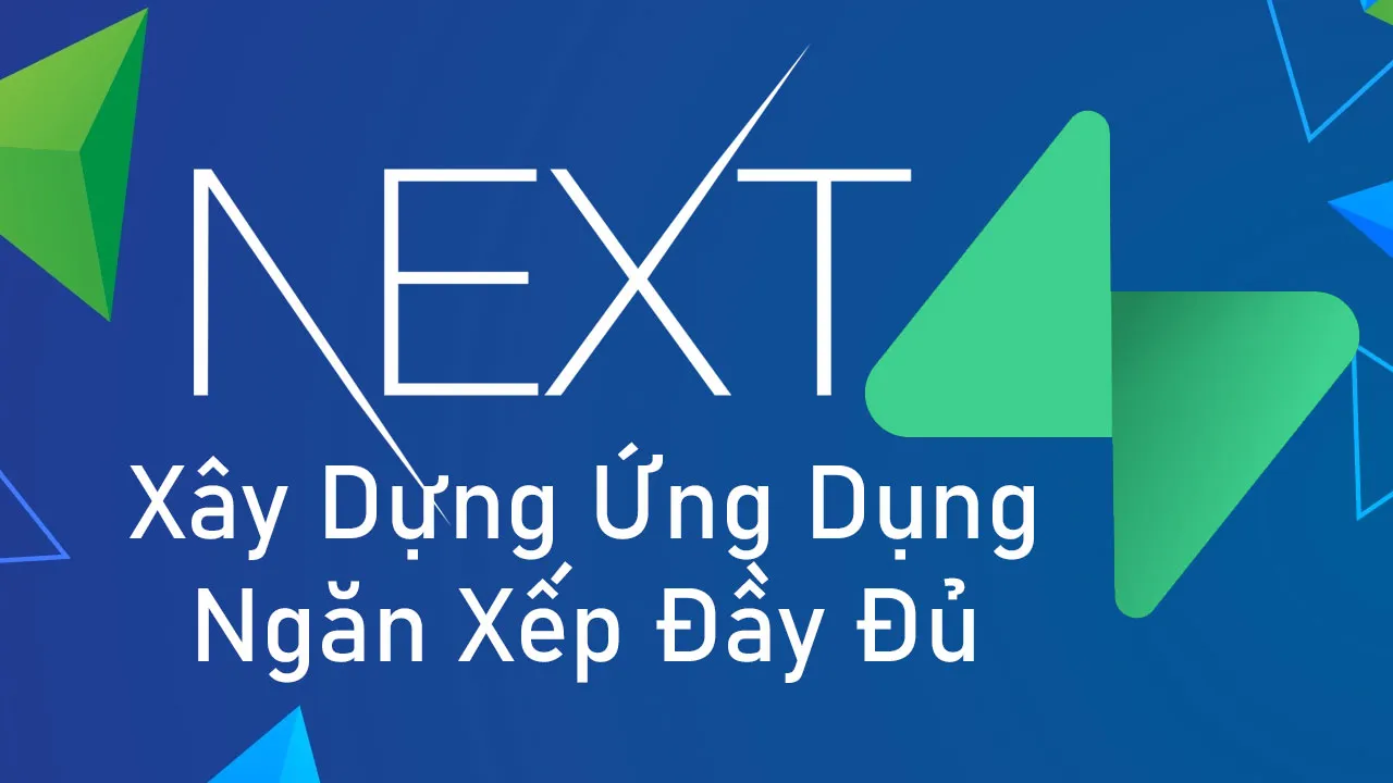 Xây Dựng ứng Dụng Ngăn Xếp Đầy Đủ Với Next.js Và Supabase