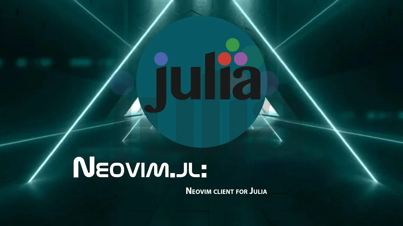 Neovim.jl: Neovim Client for Julia