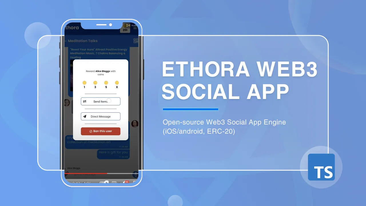 Ethora: Open-source Web3 Social App Engine (iOS/android, ERC-20)