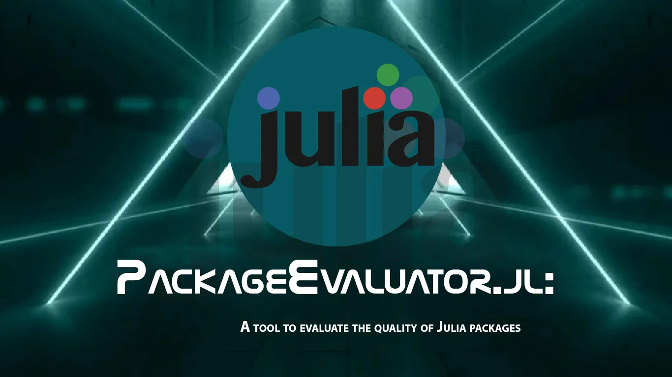 PackageEvaluator.jl: A tool To Evaluate The Quality Of Julia Packages