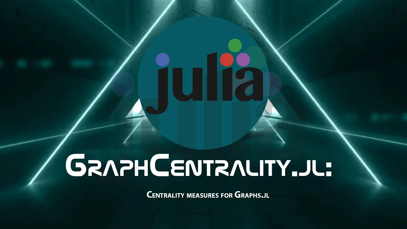 GraphCentrality.jl: Centrality Measures for Graphs.jl