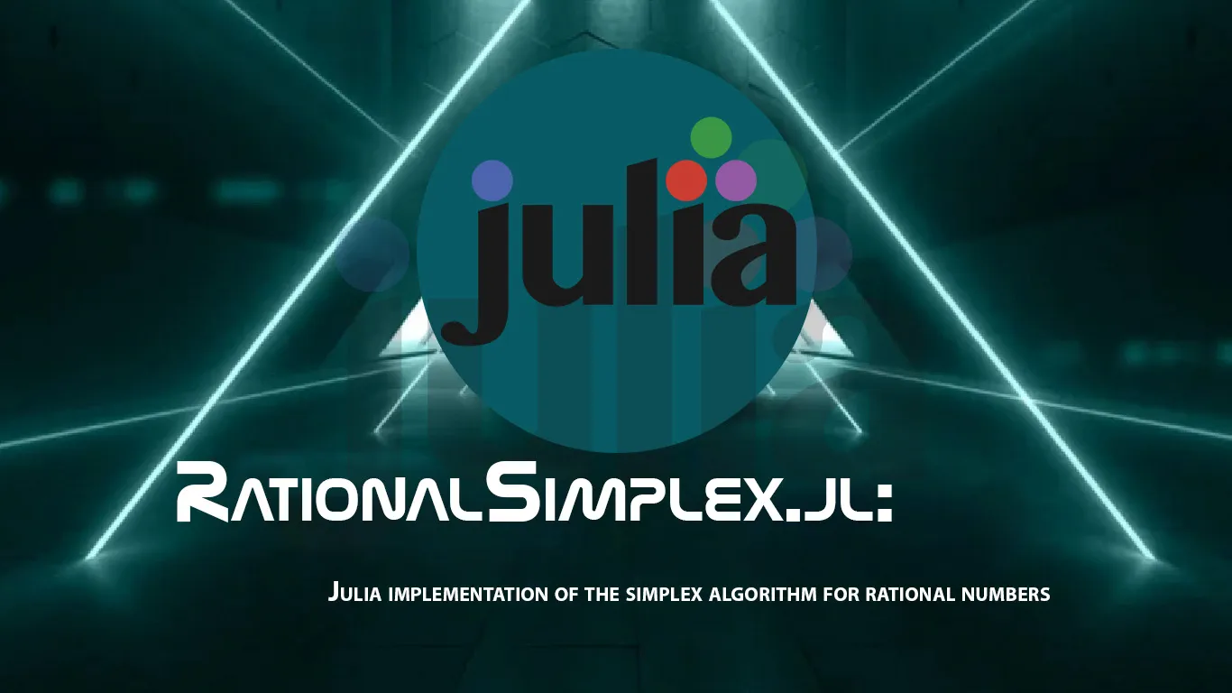 Julia Implementation Of The Simplex Algorithm for Rational Numbers