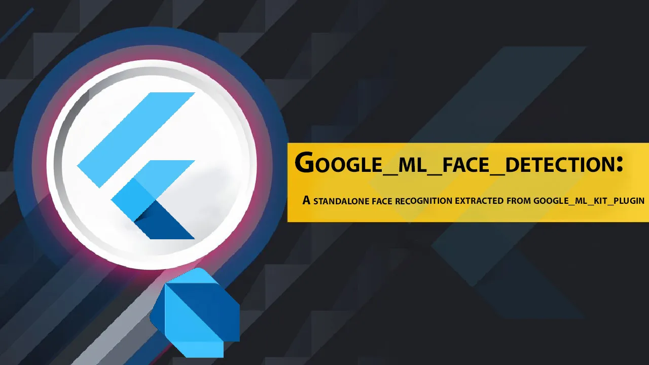 A Standalone Face Recognition Extracted From Google_ml_kit_plugin