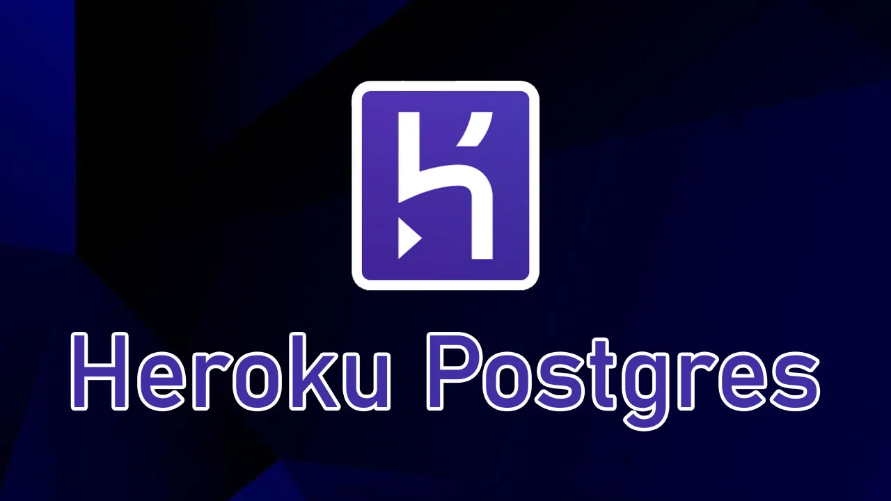 Una Guía Completa De Heroku Postgres