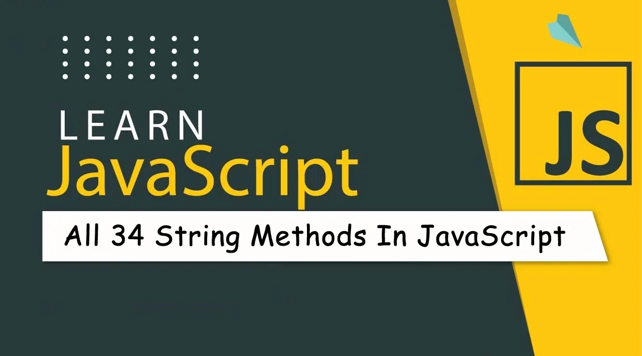 Learn All 34 String Methods in JavaScript in ONE TUTORIAL