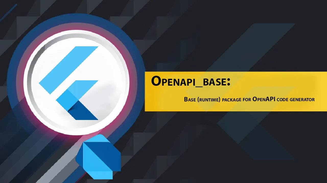 Openapi_base: Base (runtime) Package for OpenAPI Code Generator
