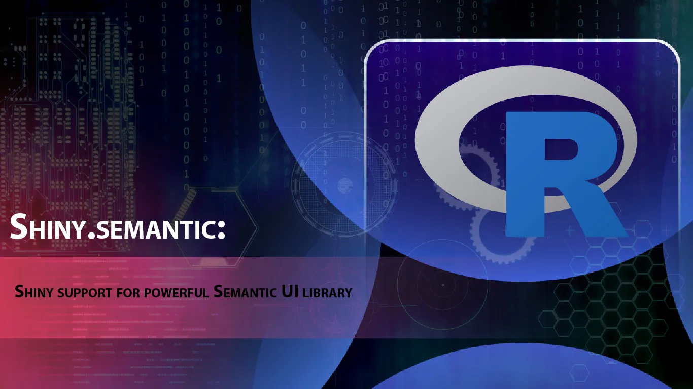 Shiny.semantic: Shiny Support for Powerful Semantic UI Library