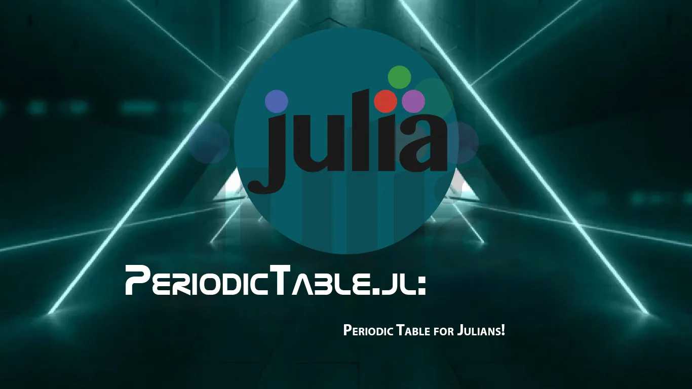 PeriodicTable.jl: Periodic Table for Julians!