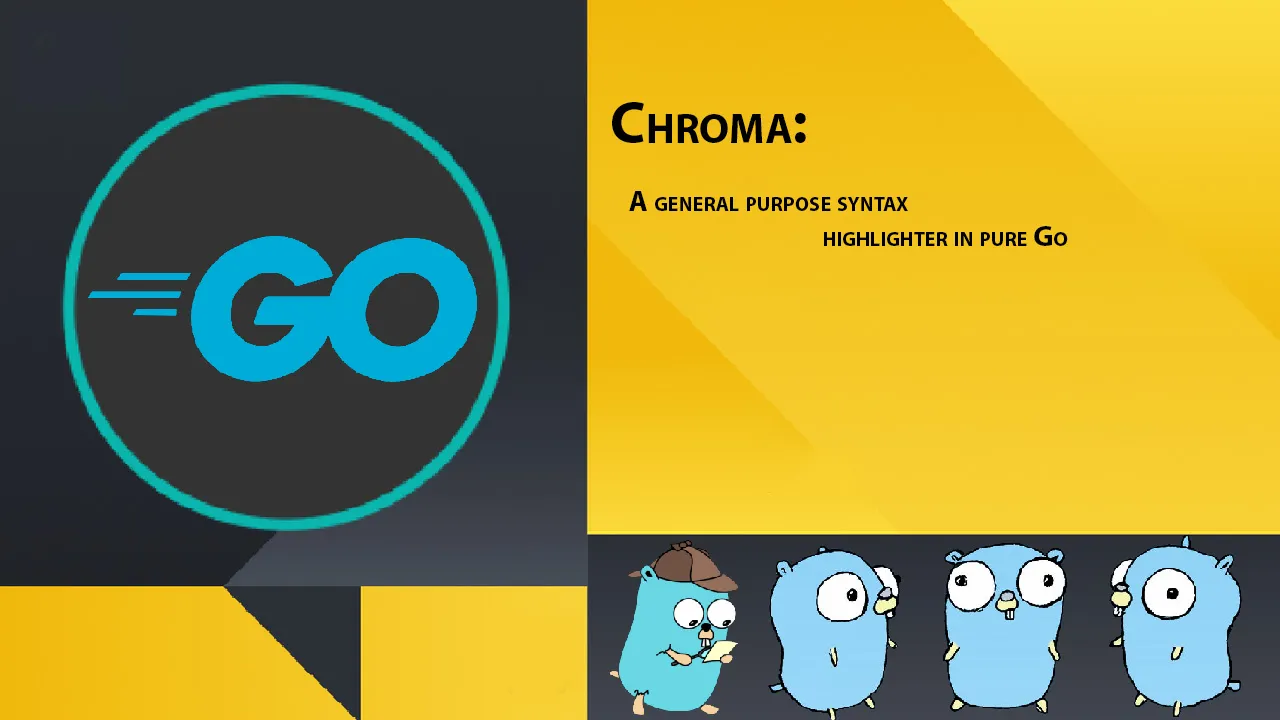 Chroma: A General Purpose Syntax Highlighter in Pure Go
