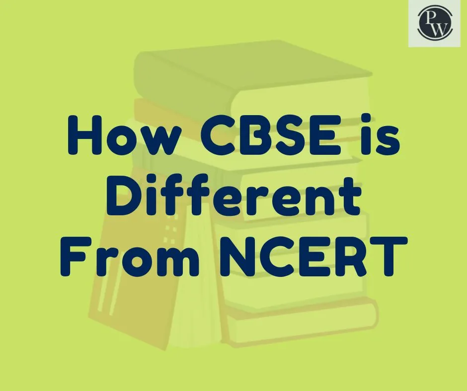 How CBSE is Different from NCERT?