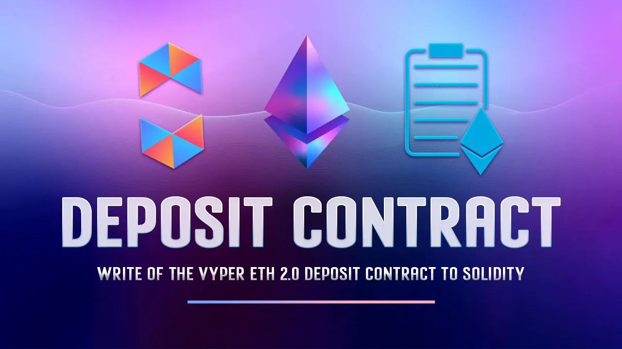Write Of The Vyper Eth 2.0 Deposit Contract to Solidity