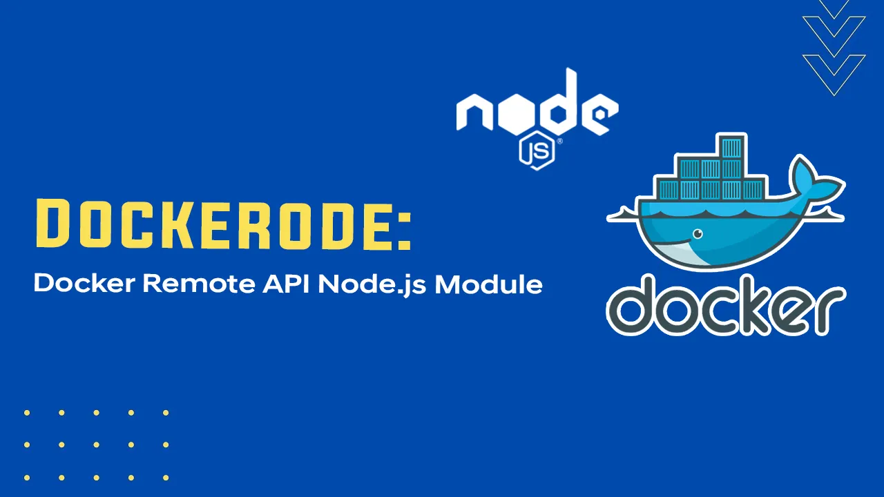 Dockerode: Docker Remote API Node.js Module