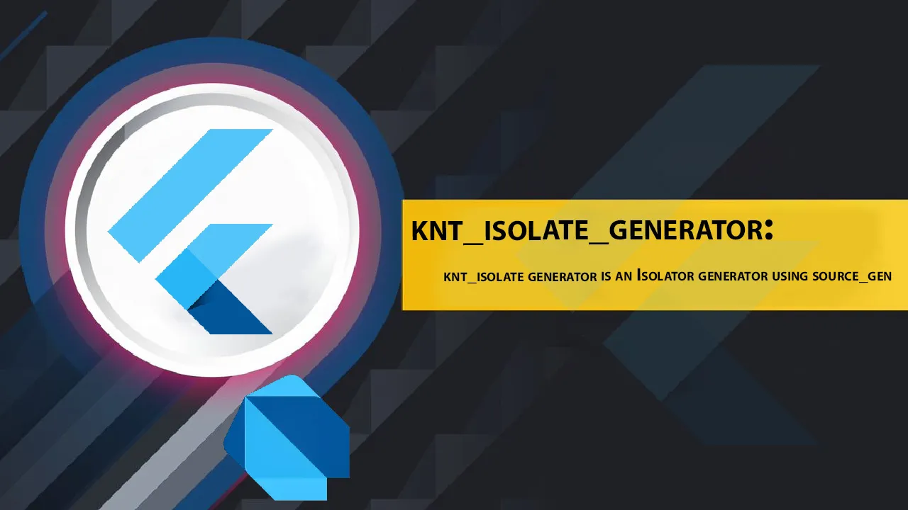Knt_isolate Generator Is an Isolator Generator using Source_gen