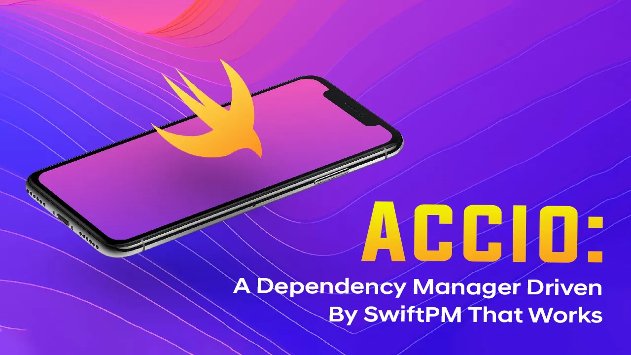 Accio: A Dependency Manager Driven By SwiftPM That Works