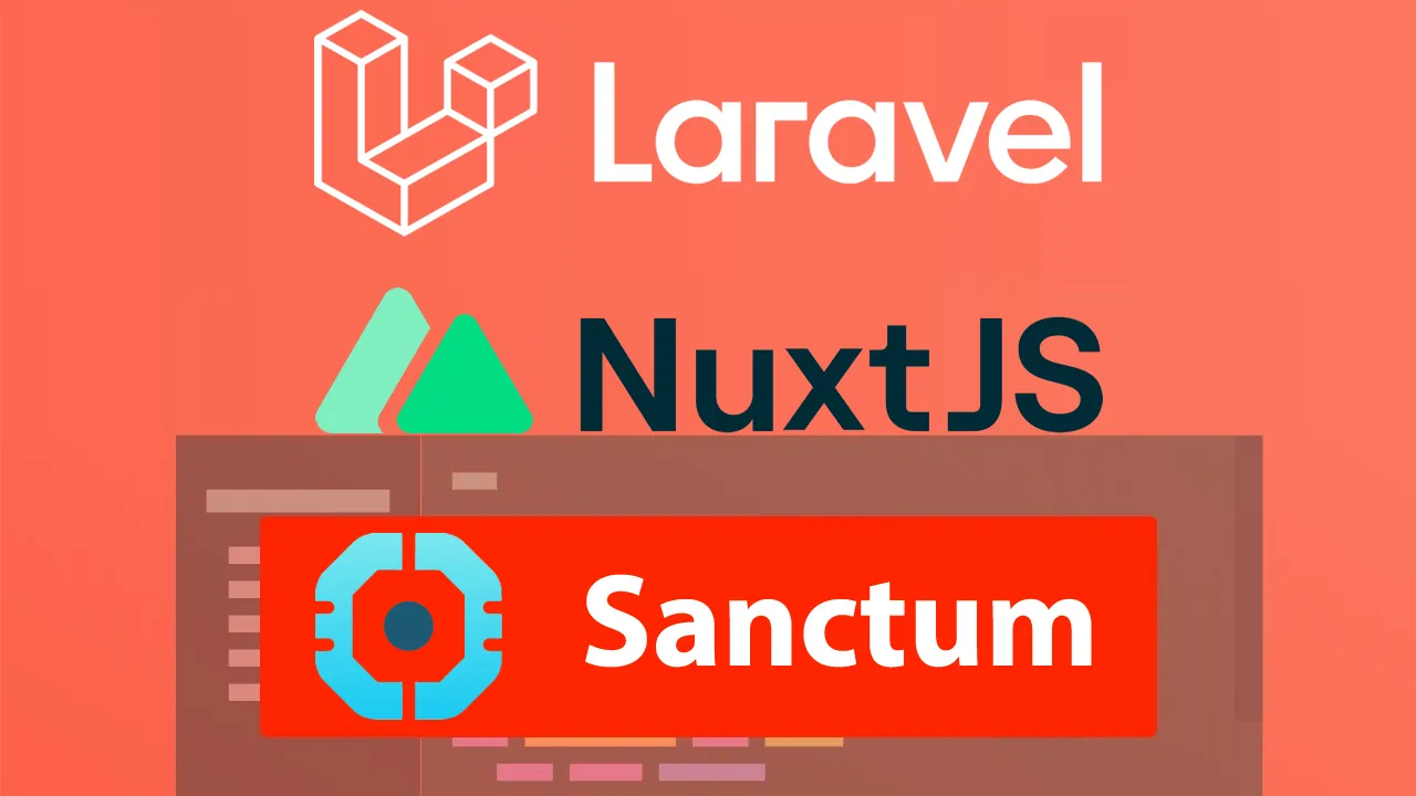 Installer, Configurer L'authentification Laravel 9 Sanctum Avec NuxtJS