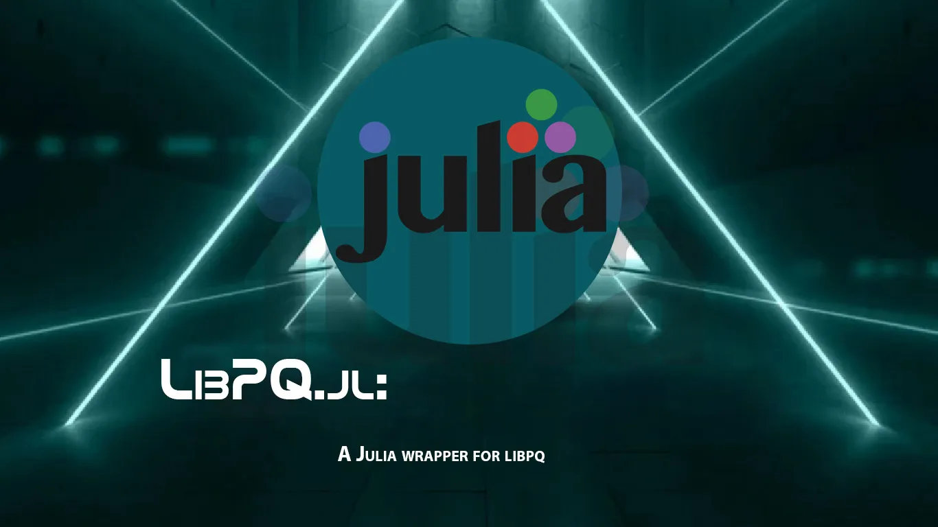 LibPQ.jl: A Julia Wrapper for Libpq