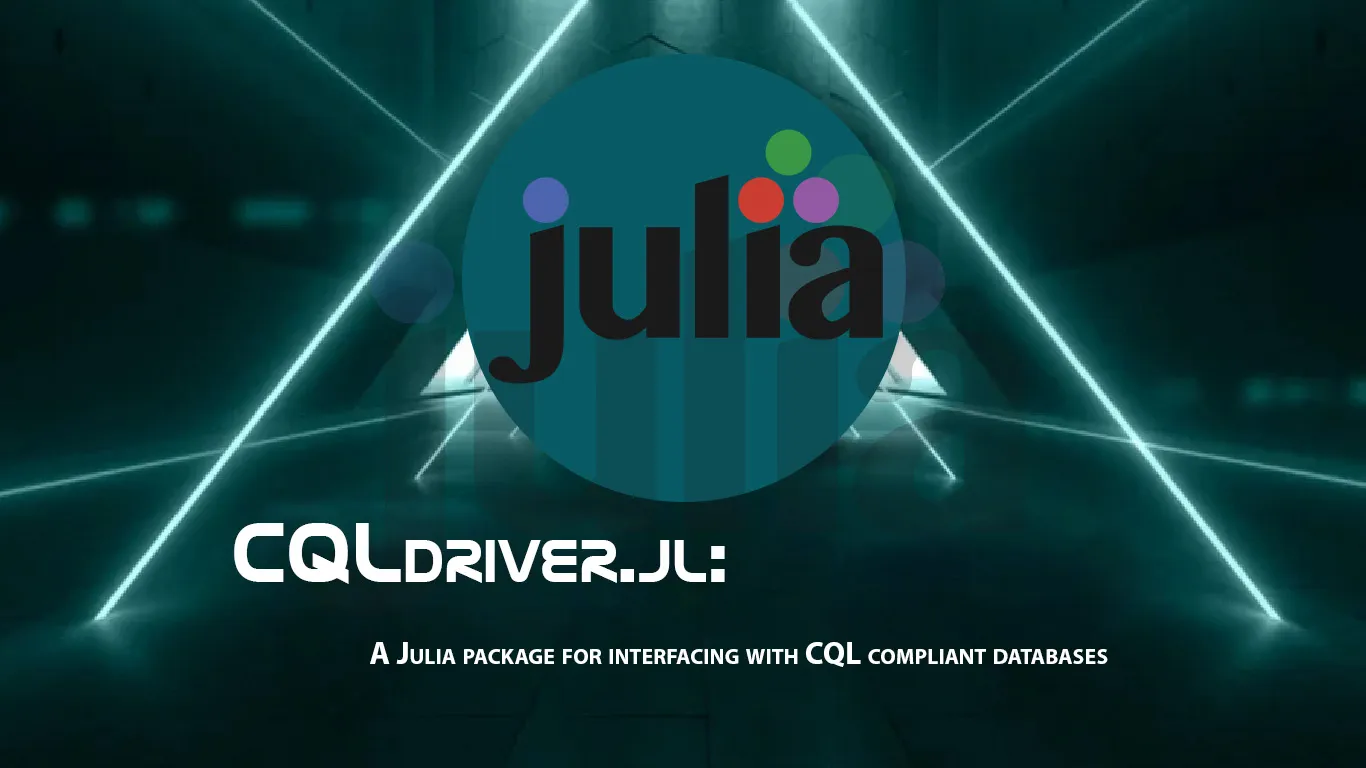 A Julia Package for interfacing with CQL Compliant Databases